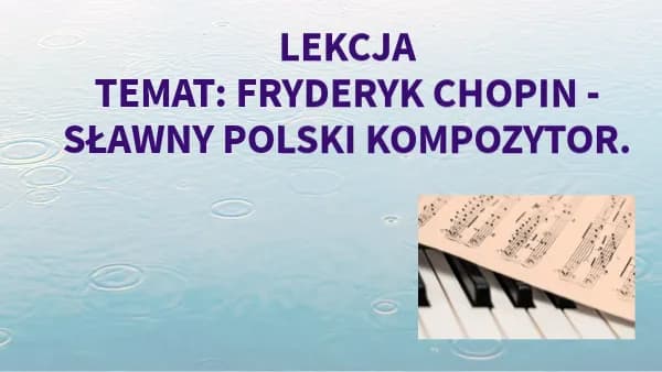 Preludium deszczowe wiersz: emocje, muzyka Chopina i interpretacje